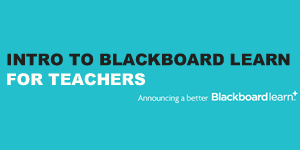 Intro to Blackboard Learn for Teachers